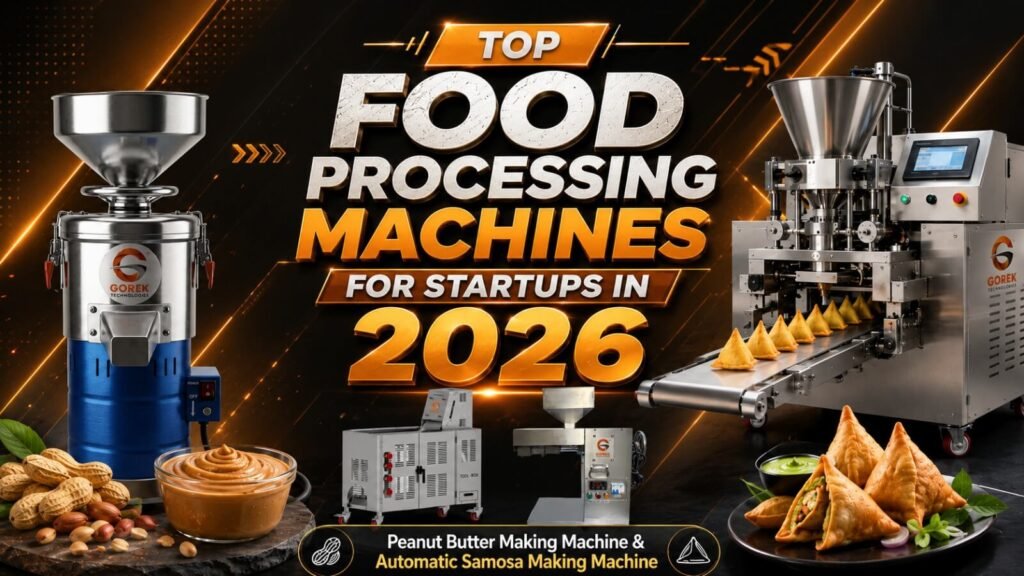 Top Food Processing Machines For Startups In 2026